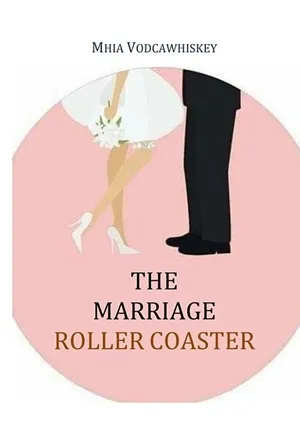 The Marriage Roller Coaster