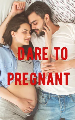 Dare to Pregnant
