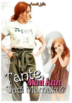 Tante, Mau kan Jadi Mamaku?