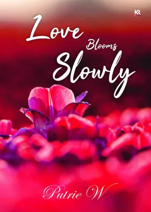 Love Bloom Slowly