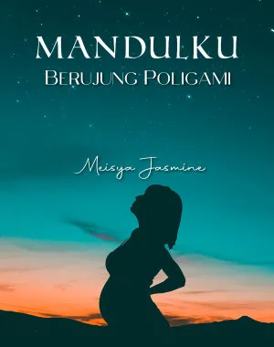 Mandulku Berujung Poligami