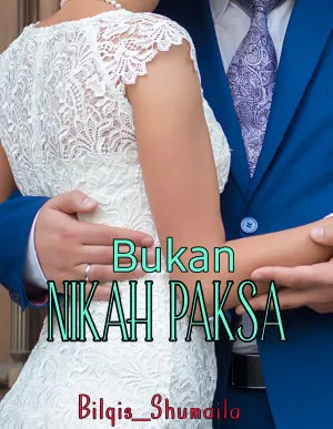 Bukan Nikah Paksa