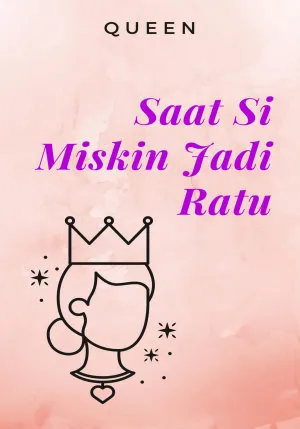 Saat Si Miskin Jadi Ratu