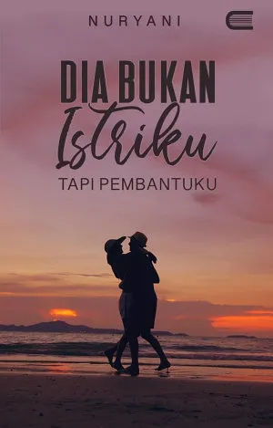 Dia Bukan Istriku Tapi Pembantuku