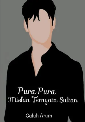 Pura-Pura Miskin Ternyata Sultan