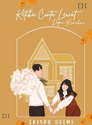 Ketika Cinta Lewat Depan Rumahmu