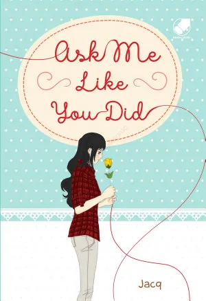 Ask Me Like You Did