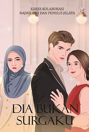 Dia Bukan Surgaku