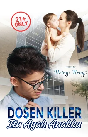 Dosen Killer Itu Ayah Anakku