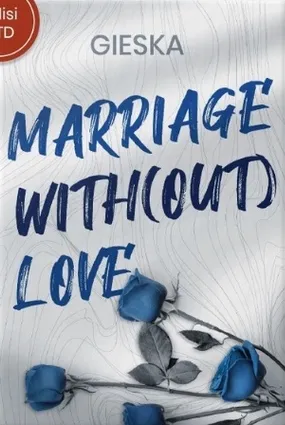 Marriage with(out) Love