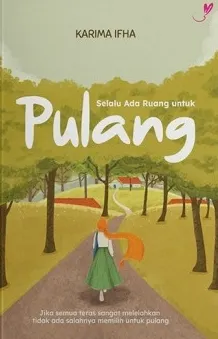 Selalu Ada Ruang untuk Pulang