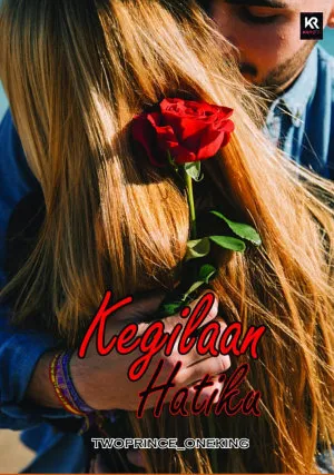 Kegilaan Hatiku