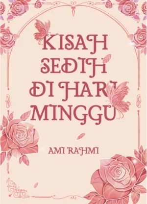 Kisah Sedih Di Hari Minggu
