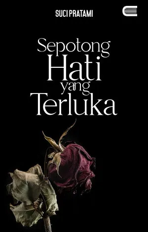 Sepotong Hati yang Terluka