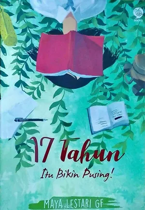 17 Tahun Itu Bikin Pusing!