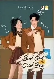 Bad Girl vs Cold Boy