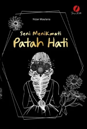 Seni Menikmati Patah Hati