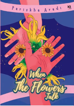 When The Flowers Talk