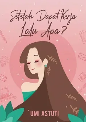 Setelah Dapat Kerja Lalu Apa?