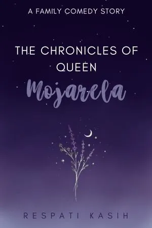 The Chronicles of Queen Mojarela