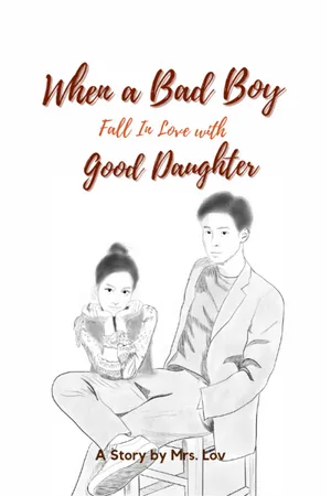 When a Bad Boy, Fell in Love with Good Daughter