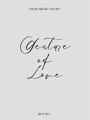 Gesture of Love