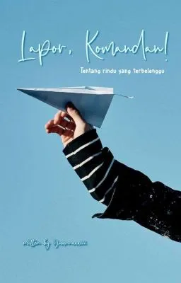 Lapor, Komandan!