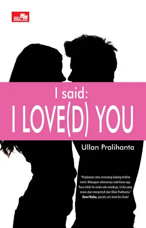I Said: I Love(D) You