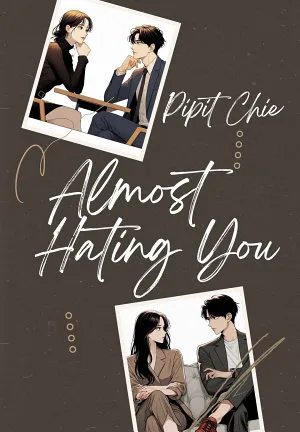 Almost Hating You