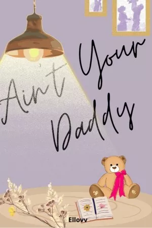 Ain’t Your Daddy