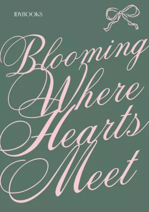 Blooming Where Hearts Meet