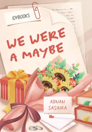  We Were a Maybe