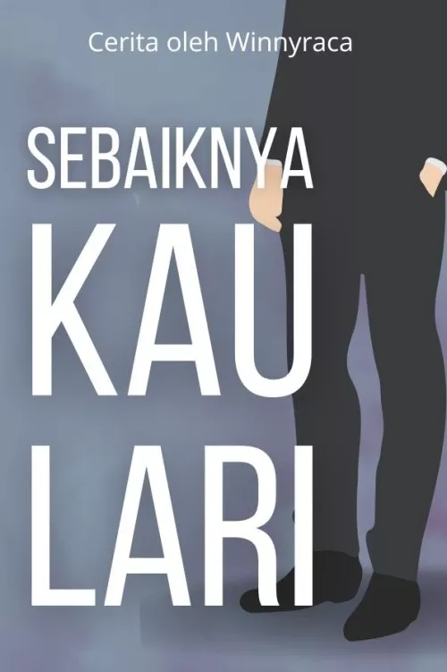 Sebaiknya Kau Lari