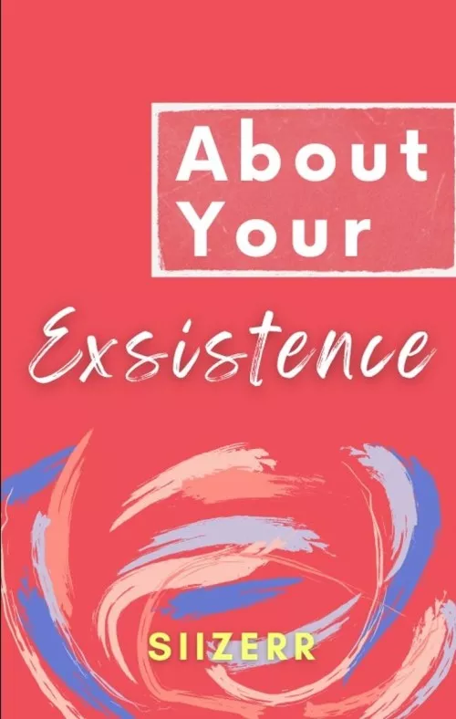 About Your Existence