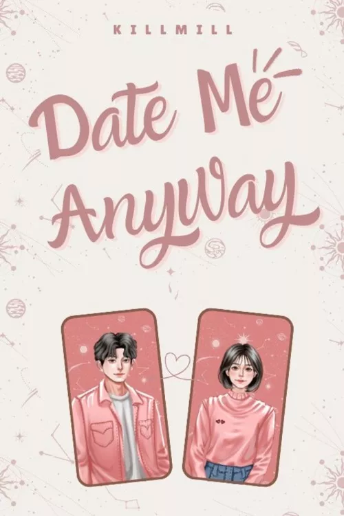 Date Me Anyway