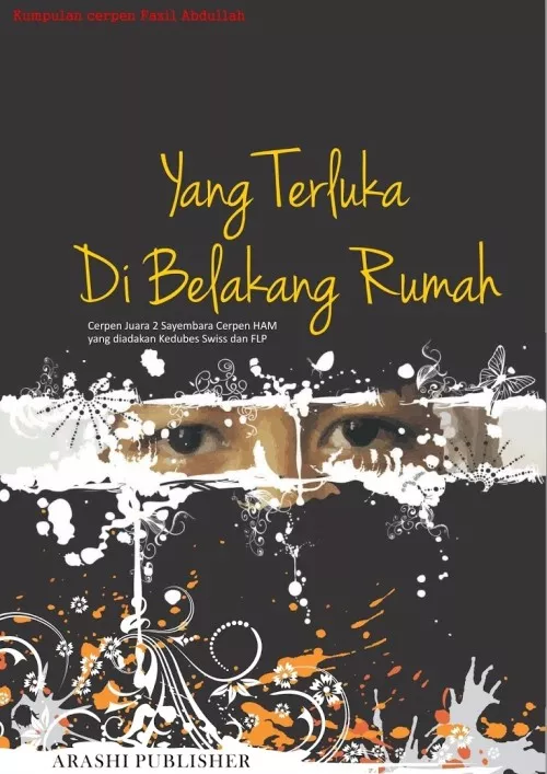 Yang Terluka di Belakang Rumah: Kumpulan Cerpen