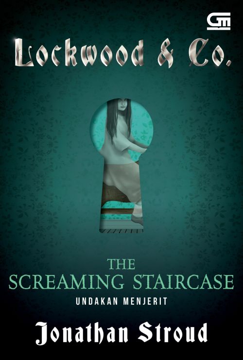 Lockwood & Co#1: Undakan Menjerit (The Screaming Staircase)