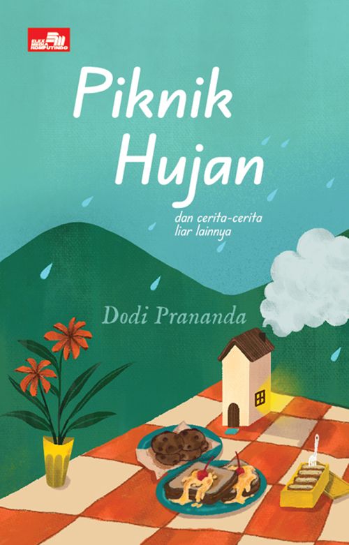 Piknik Hujan dan Cerita-Cerita Liar Lainnya