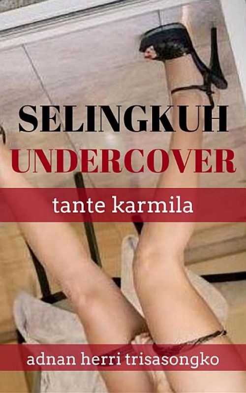 Selingkuh Undercover: Tante Karmila