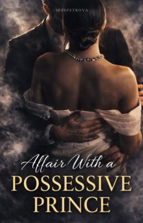 Affair With Possessive Prince