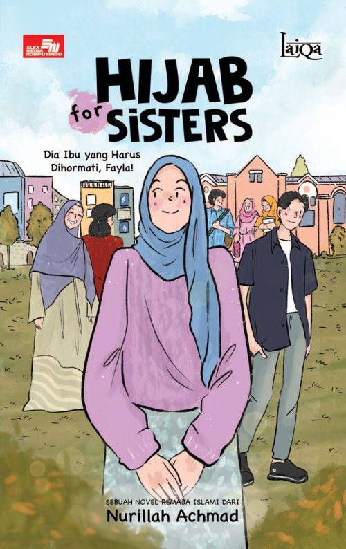 Laiqa: Hijab for Sisters: Dia Ibu yang Harus Dihormati, Fayla!