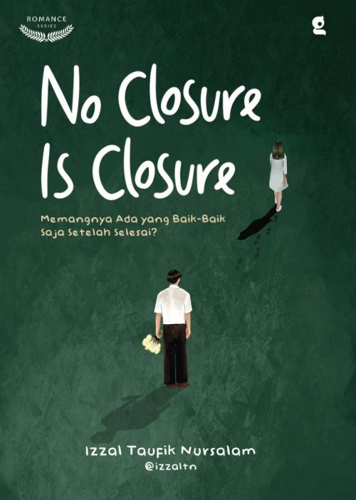 No Closure is Closure: Memangnya Ada yang Baik-Baik Saja Setelah Selesai?