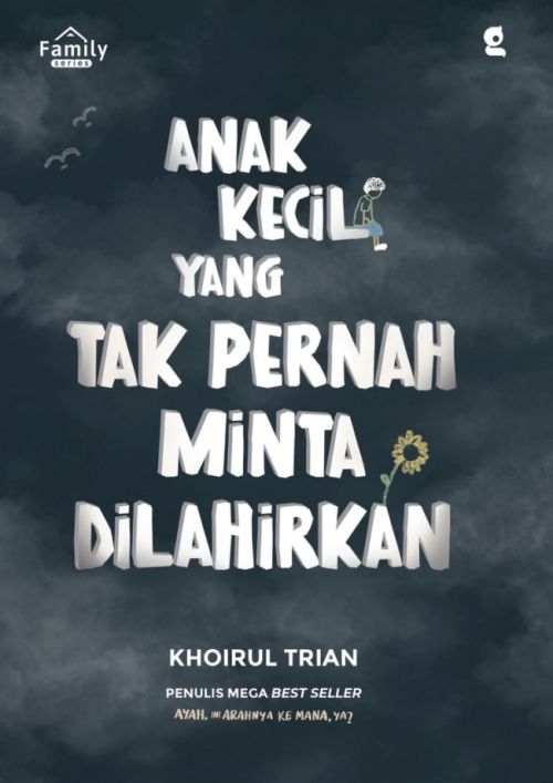 Anak Kecil yang Tak Pernah Minta Dilahirkan