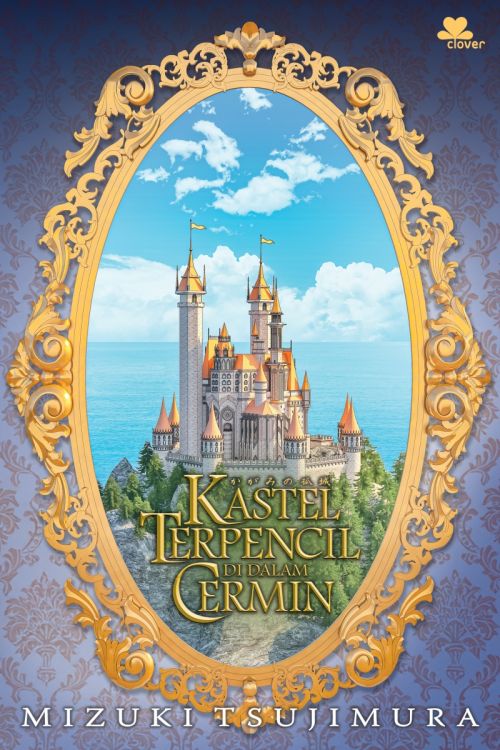 Kastel Terpencil di Dalam Cermin