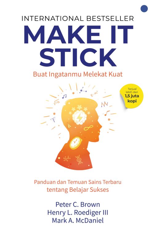 Make It Stick : Buat Ingatanmu Melekat Kuat