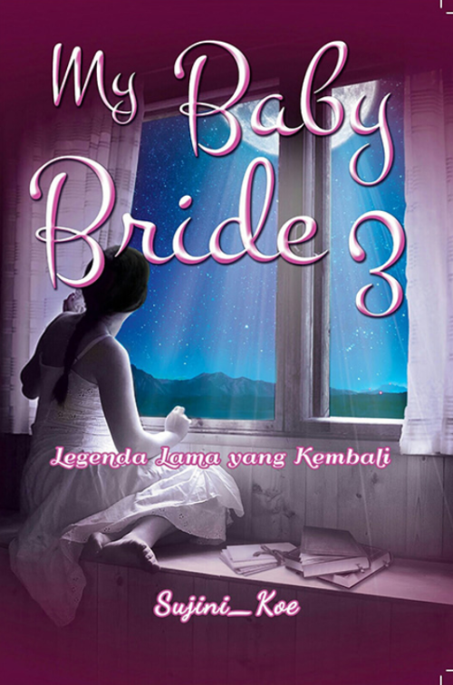 My Baby Bride 3: Legenda Lama yang Kembali