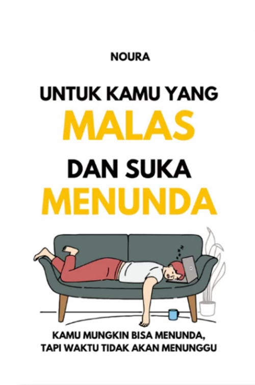 Untuk Kamu Yang Malas dan Suka Menunda