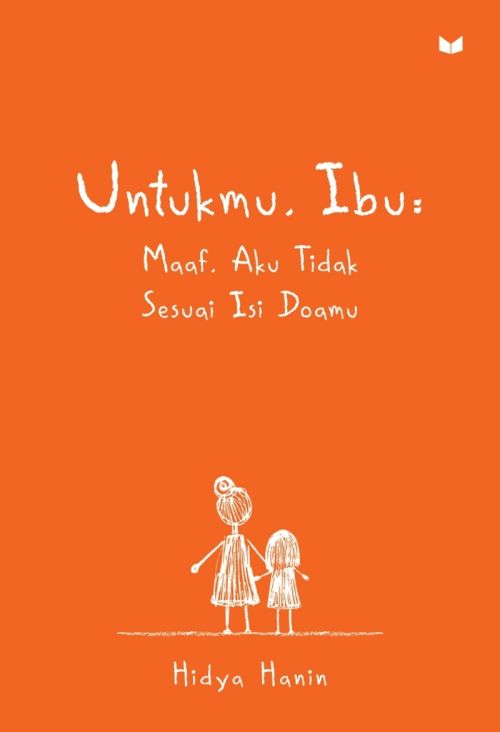 Untukmu, Ibu: Maaf, Aku Tidak Sesuai Isi Doamu