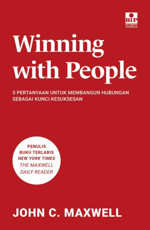 Winning With People: 5 Pertanyaan untuk Membangun Hubungan Sebagai Kunci Kesuksesan