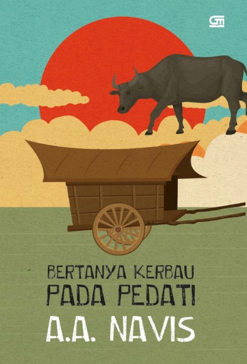 Bertanya Kerbau pada Pedati